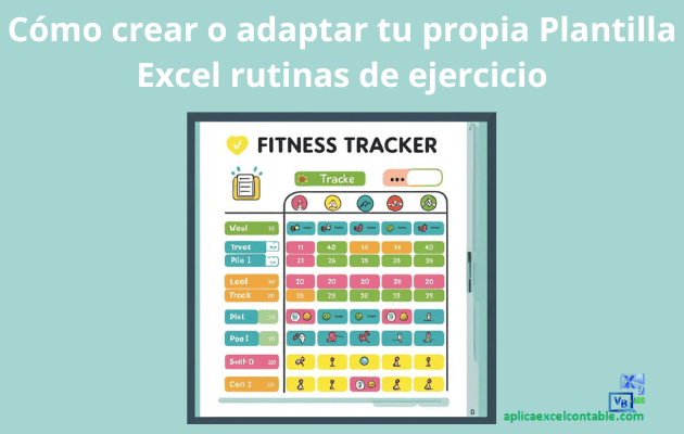 Cómo crear o adaptar tu propia Plantilla Excel rutinas de ejercicio - Plantilla Excel rutinas de ejercicio