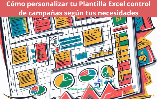 Cómo personalizar tu Plantilla Excel control de campañas según tus necesidades - Plantilla Excel control de campañas