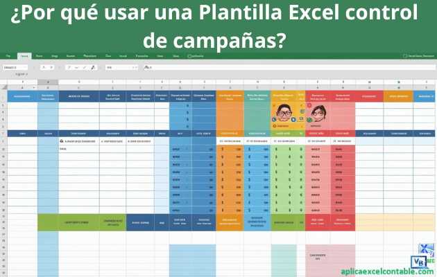 Por qué usar una Plantilla Excel control de campañas - Plantilla Excel control de campañas